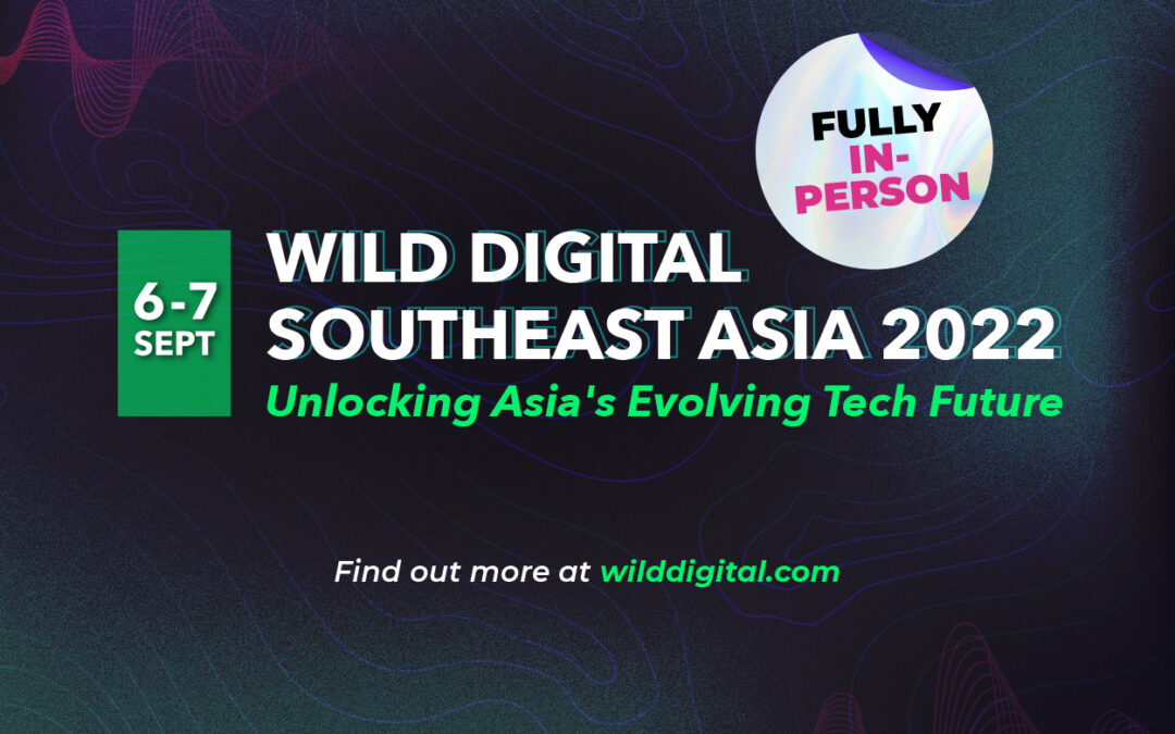 Wild Digital Southeast Asia 2022